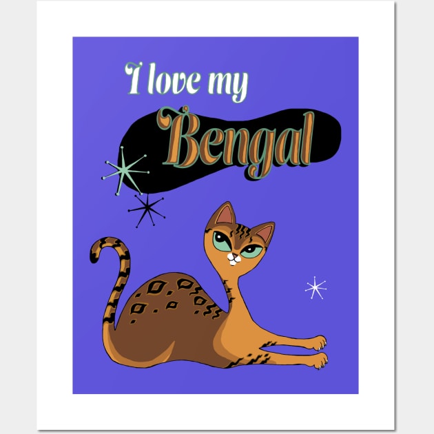 I Love My Bengal Cat Mid Century Wall Art by xenotransplant